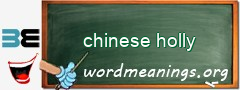 WordMeaning blackboard for chinese holly